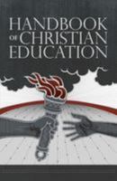 Handbook of Christian Education 1628563087 Book Cover