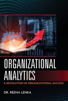 Organizational Analytics: A Revolution in Organizational Success 163640233X Book Cover