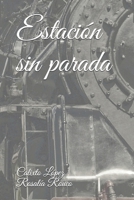 Estaci�n sin parada 1686542887 Book Cover