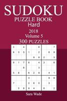 300 Hard Sudoku Puzzle Book - 2018 1973962748 Book Cover
