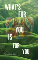 What's For You Is For You! 1945066067 Book Cover