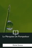 La Marquise de Pompadour, Tome 1 : 1521130582 Book Cover