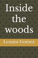Inside the woods B0B4HW256N Book Cover