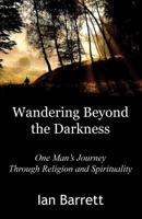 Wandering Beyond the Darkness 1926780124 Book Cover