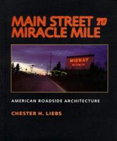 Main Street to Miracle Mile: American Roadside Architecture 0801850959 Book Cover