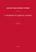 A Grammar of Qumran Aramaic 9042925590 Book Cover