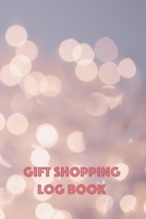 Gift Shopping Log Book: Holiday and Birthday Gift Planner and Tracker Helps you Prioritize, Brainstorm Gift Ideas, Set Shopping Budget, and Keep Track of all Gifts Purchased and Money Spent for Holida 1710349522 Book Cover