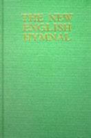 The New English Hymnal: Full Music and Words E (Hymn Book) 0907547516 Book Cover