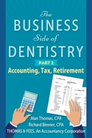The Business Side of Dentistry - PART 2 0999473042 Book Cover