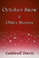 October Snow & Other Stories 148360568X Book Cover