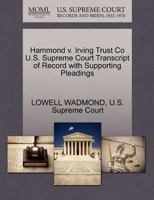 Hammond v. Irving Trust Co U.S. Supreme Court Transcript of Record with Supporting Pleadings 1270266837 Book Cover