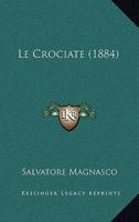 Le Crociate (1884) 1160153272 Book Cover