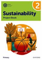 New Oxford International Primary Sustainability: Student Project Book 2 138204755X Book Cover