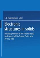 Electronic Structure in Solids: Proceedings of the 2nd Chanio International Conference 1489962506 Book Cover