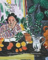 Monet to Dali: Impressionist and Modern Masterworks from the Cleveland Museum of Art 0940717905 Book Cover