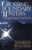 Crossing Boundary Waters 0806627301 Book Cover