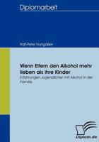 Wenn Eltern Den Alkohol Mehr Lieben ALS Ihre Kinder 3836654652 Book Cover