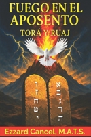 Fuego en el Aposento: Torá y Ruaj (Spanish Edition) B0F7YTRS7V Book Cover