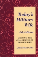 Today's Military Wife: Meeting the Challenges of Service Life (Today's Military Wife) 0811735168 Book Cover