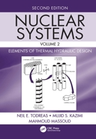 Nuclear Systems Volume II: Elements of Thermal Hydraulic Design 1482239582 Book Cover