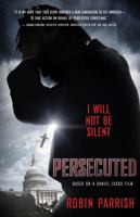 Persecuted: I Will Not Be Silent 0764212672 Book Cover