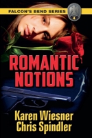 Falcon's Bend Series, Book 4: Romantic Notions B0DVDN2TX3 Book Cover