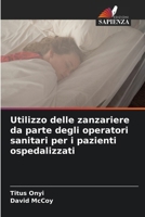 Utilizzo delle zanzariere da parte degli operatori sanitari per i pazienti ospedalizzati (Italian Edition) 6207586417 Book Cover