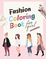 Fashion Coloring Book for girls: Beauty Fashion Style & Cute Designs B08YQFVM4G Book Cover