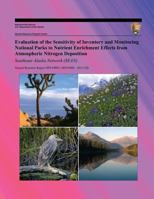 Evaluation of the Sensitivity of Inventory and Monitoring National Parks to Acidification Effects from Atmospheric Sulfur and Nitrogen Deposition ... Resource Report NPS/NRPC/ARD/NRR - 2011/373 1492897728 Book Cover