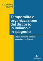 Temporalit� E Organizzazione del Discorso in Italiano E in Spagnolo: Lingua Materna E Lingua Seconda a Confronto 3034333811 Book Cover