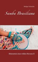 Samba Brasiliana: Bekenntnis eines wilden Herzens II 3752611596 Book Cover
