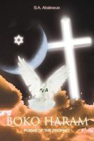 Boko Haram: Poems of the Prophet: Poems of the Prophet 1477154698 Book Cover