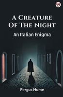 A Creature Of The Night An Italian Enigma 937081809X Book Cover