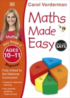 Maths Made Easy Ages 10-11 Key Stage 2 Beginner (Carol Vorderman's Maths Made Easy) 1409344851 Book Cover