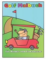 Golf Malbuch für Kinder und Erwachsene: Golf Malbuch B0BB5HW4RH Book Cover