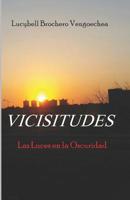 Vicisitudes: Las Luces en la Oscuridad (Spanish Edition) 1096678632 Book Cover