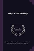 Songs of the Birthdays 1341794555 Book Cover