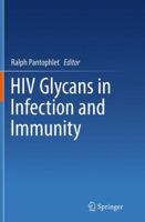 HIV Glycans in Infection and Immunity 1461488710 Book Cover