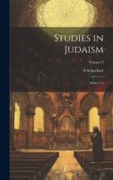 Studies in Judaism: Series 1-2; Volume 2 1021447870 Book Cover