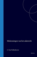 Miskenningen van het adatrecht vier voordrachten aan de Nederlandsch-Indische bestuursacademie (Dutch Edition) 9004561625 Book Cover