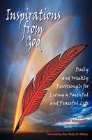 Inspirations From God: Daily and Weekly Devotionals For Living a Faithful and Peaceful Life 1453847367 Book Cover