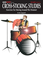 Cross-Sticking Studies: Exercises for Moving Around the Drumset 1617742309 Book Cover