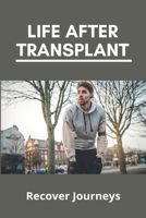 Life After Transplant: Recover Journeys: How Is Cystic Fibrosis Inherited B091F5QQYC Book Cover