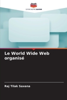 Le World Wide Web organisé 6206638022 Book Cover