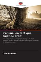 L'animal en tant que sujet de droit: Une critique de la conception classique du droit subjectif dans la perspective de la théorie des systèmes de Niklas Luhmann 6205929872 Book Cover