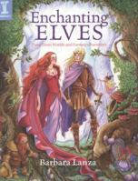 Enchanting Elves: Paint Elven Worlds and Fantasy Characters 1600613071 Book Cover