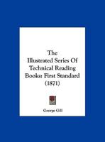 The Illustrated Series Of Technical Reading Books: First Standard 1169612881 Book Cover