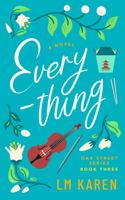 Everything: Oak Street Series Book Three 1736497464 Book Cover