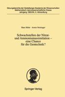 Schwachstellen Der Nitrat- Und Ammoniumsassimlation: Eine Chance Fur Die Gentechnik (Sitzungsberichte Der Heidelberger Akademie Der Wissenschaften,) 354058708X Book Cover