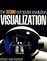 Visualization: The Second Computer Revolution 0810917092 Book Cover